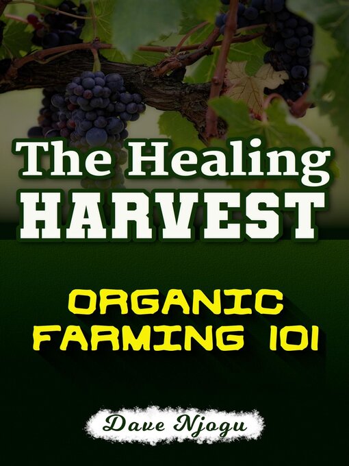 Title details for The Healing Harvest by Dave Njogu - Available